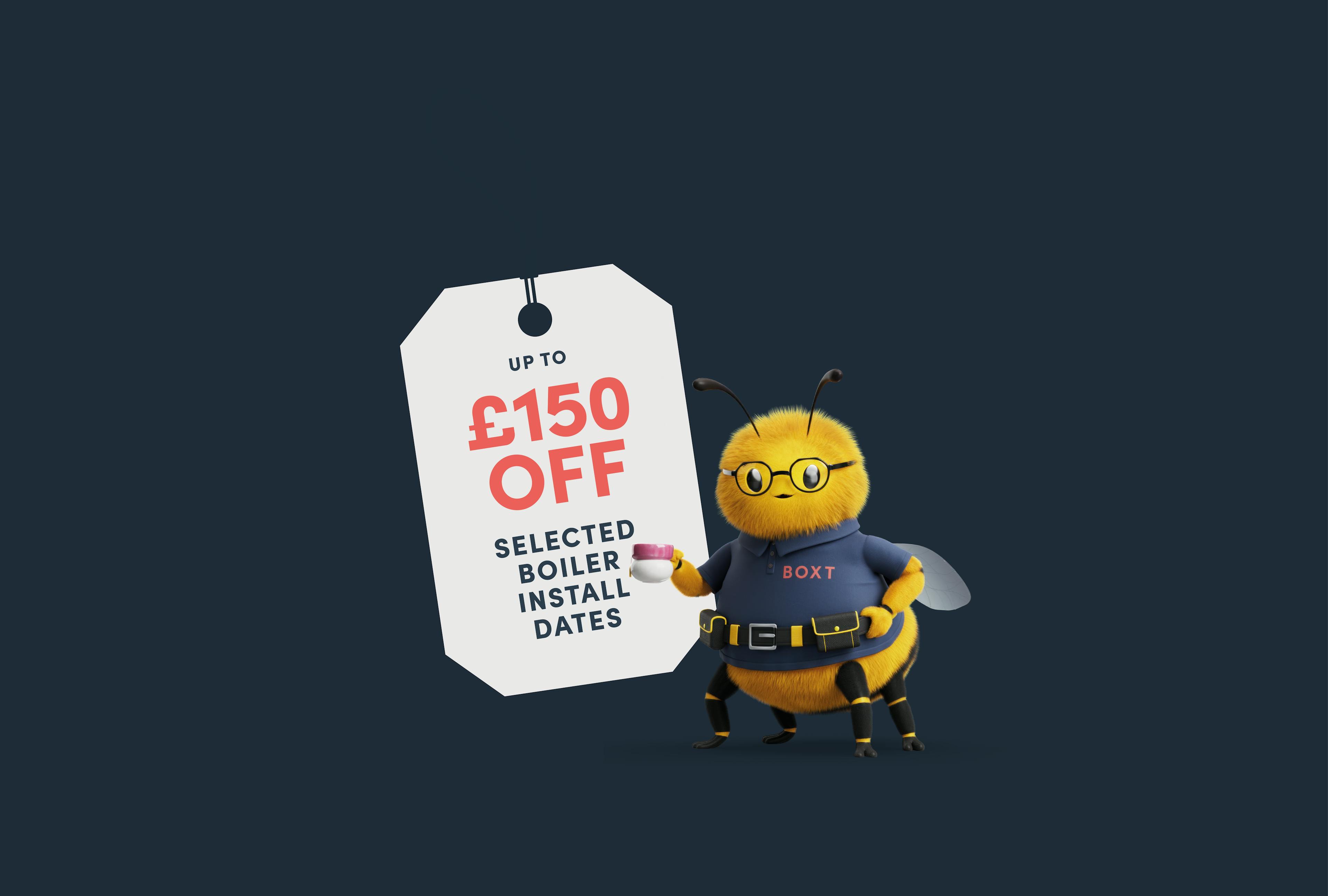 Save up to £150 on selected boiler install dates